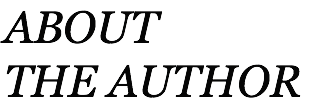 ABOUT THE AUTHOR